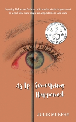 As If Something Happened by Julie G. Murphy