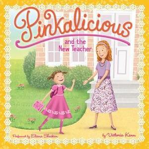 Pinkalicious and the New Teacher by Eliana Shaskan, Victoria Kann