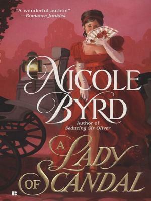A Lady of Scandal by Nicole Byrd