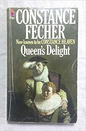 Queen's Delight by Constance Heaven, Constance Fecher