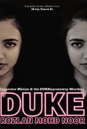 Duke: Inspector Mislan and the DUKExpressway Murders by Rozlan Mohd Noor
