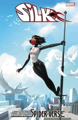 Silk: Out of the Spider-Verse, Vol. 3 by Helen Chen, Robbie Thompson, Robbie Thompson