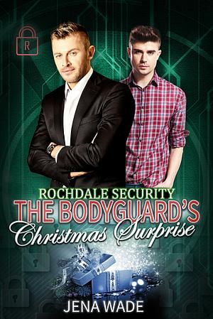 The Bodyguard's Christmas Surprise by Jena Wade