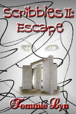 Scribbles II: Escape by Tommie Lyn