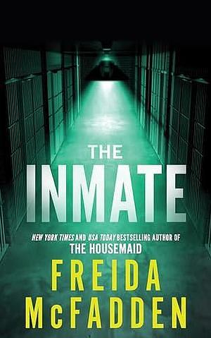 The Inmate by Freida McFadden