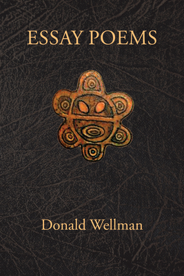 Essay Poems by Donald Wellman