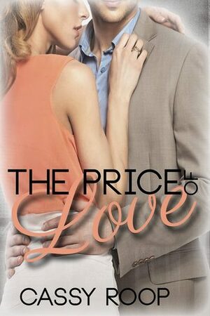 The Price of Love by Cassy Roop