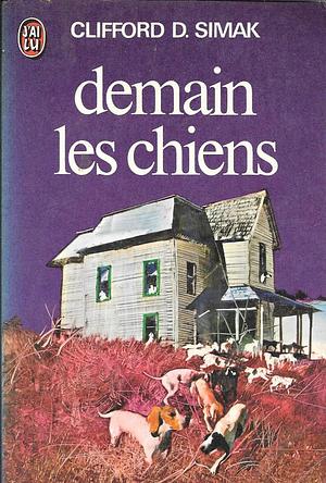 Demain les chiens by Clifford D. Simak