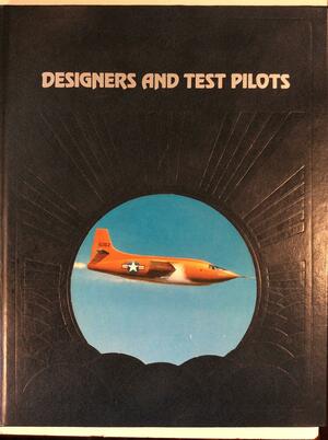 Designers And Test Pilots by Richard P. Hallion
