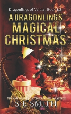 A Dragonling's Magical Christmas: A Dragonlings of Valdier Novella by S.E. Smith