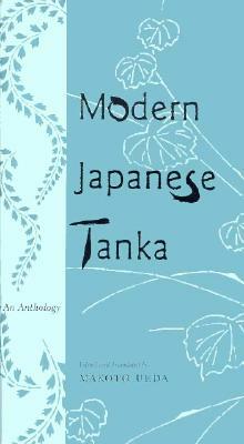 Modern Japanese Tanka: An Anthology by Makoto Ueda