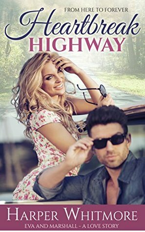 Heartbreak Highway by Harper Whitmore