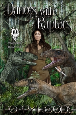 Dances with Raptors by Poppy Woods