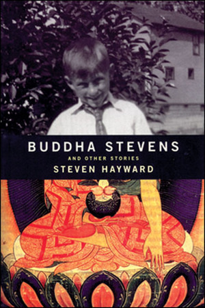 Buddha Stevens: And Other Stories by Steven Hayward