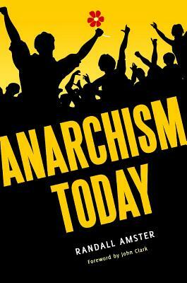 Anarchism Today by Randall Amster