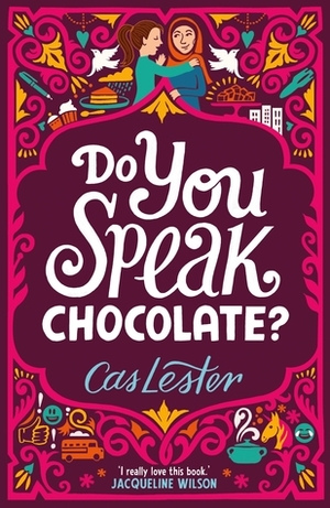 Do You Speak Chocolate? by Cas Lester