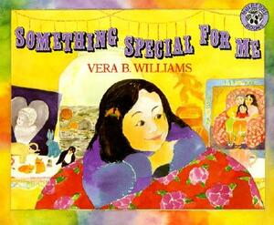 Something Special for Me by Vera B. Williams