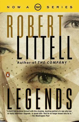 Legends: A Novel of Dissimulation by Robert Littell