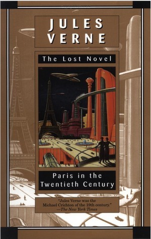 Paris in the Twentieth Century by Jules Verne, Eugen Weber, Richard Howard