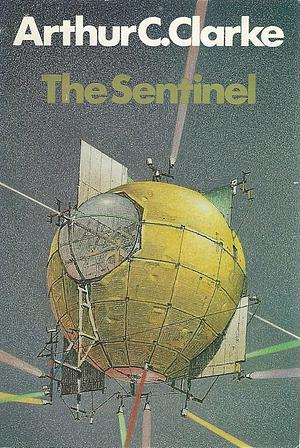 The Sentinel by Arthur C. Clarke