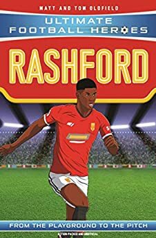 Rashford (Ultimate Football Heroes - the No.1 football series): Collect them all! by Matt &amp; Tom Oldfield