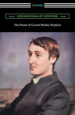 The Poems of Gerard Manley Hopkins: (Edited with notes by Robert Bridges) by Gerard Manley Hopkins