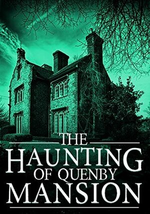 The Haunting of Quenby Mansion by J.S. Donovan