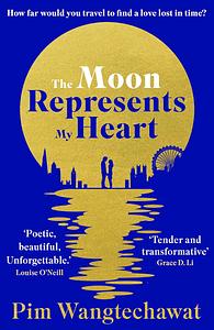 The Moon Represents My Heart by Pim Wangtechawat