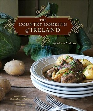 The Country Cooking of Ireland by Colman Andrews, Darina Allen, Christopher Hirsheimer