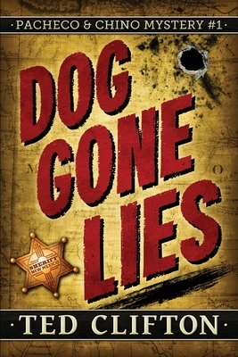 Dog Gone Lies by Ted Clifton