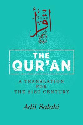 The Qur'an: A Translation for the 21st Century by 