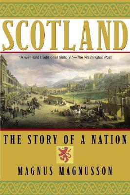 Scotland: The Story of a Nation by Magnus Magnusson