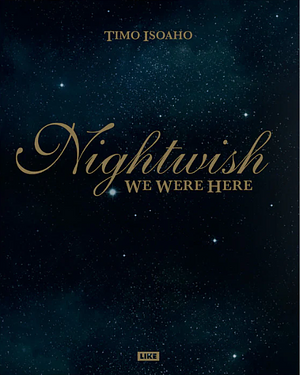 Nightwish : We Were Here by Timo Isoaho
