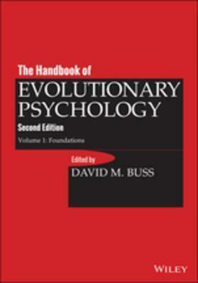 The Handbook of Evolutionary Psychology, Volume 1: Foundation by David M. Buss