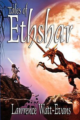 Tales of Ethshar by Lawrence Watt-Evans