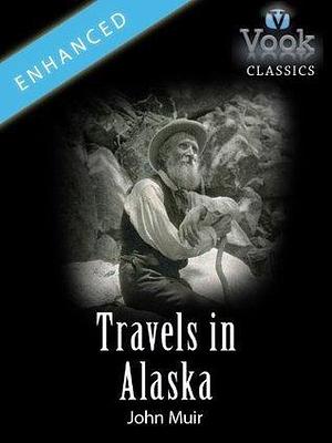 Travels in Alaska by Joe Author, Joe Author