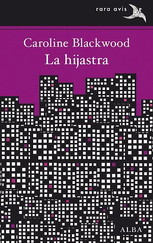 La hijastra by Caroline Blackwood