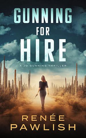 Gunning for Hire by Renee Pawlish