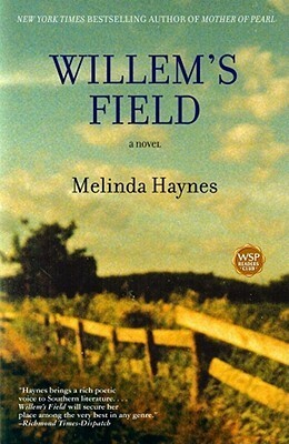 Willem's Field by Melinda Haynes