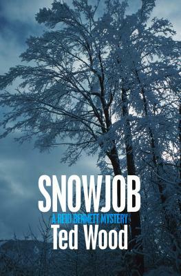 Snowjob: A Reid Bennett Mystery by Ted Wood