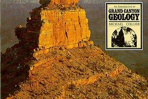 An Introduction to Grand Canyon Geology by Michael Collier