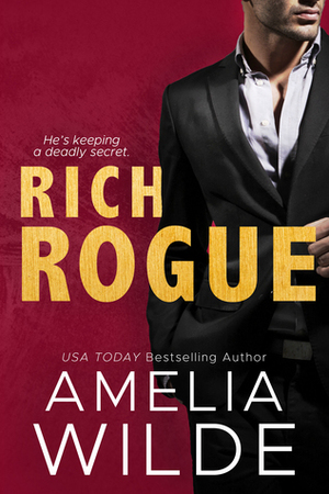 Rich Rogue by Amelia Wilde