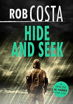 Hide and Seek by Rob Costa