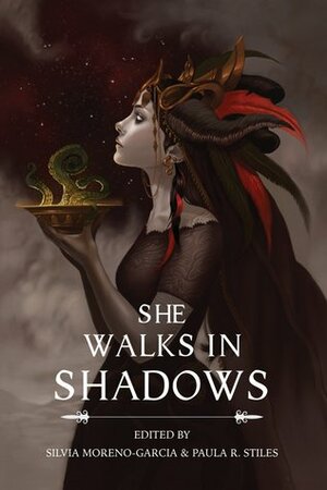 She Walks in Shadows by Laura Blackwell, Rodopi Sisamis, Pandora Hope, Mary Turzillo, Nadia Bulkin, Paula R. Stiles, Ann K. Schwader, Molly Tanzer, Nelly Geraldine García-Rosas, Priya Sridhar, Gemma Files, Valerie Valdes, Arinn Dembo, Eugenie Mora, Wendy Wagner, E. Catherine Tobler, Jilly Dreadful, Sharon Mock, Selena Chambers, Lyndsey Holder, Inkeri, Amelia Gorman, Benjanun Sriduangkaew, Angela Slatter, Silvia Moreno-Garcia