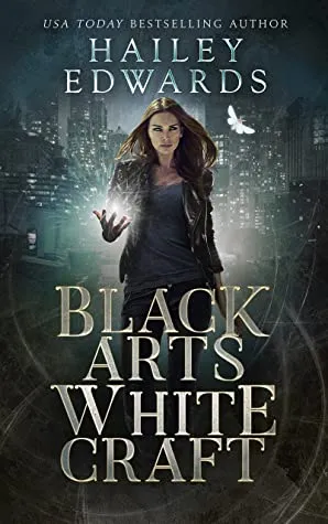 Black Arts, White Craft by Hailey Edwards