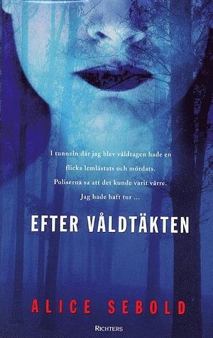 Efter våldtäkten by Alice Sebold