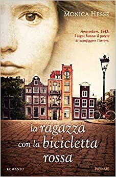 La ragazza con la bicicletta rossa by Monica Hesse