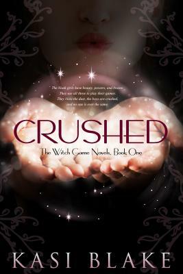 Crushed: The Witch Game Novels, Book One by Kasi Blake