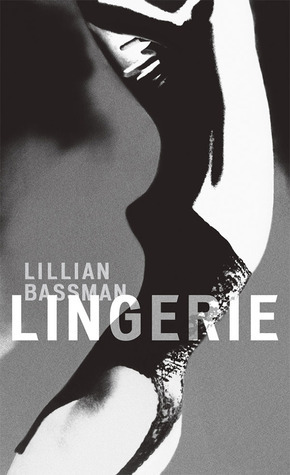 Lillian Bassman: Lingerie by Lillian Bassman, Eric Himmel