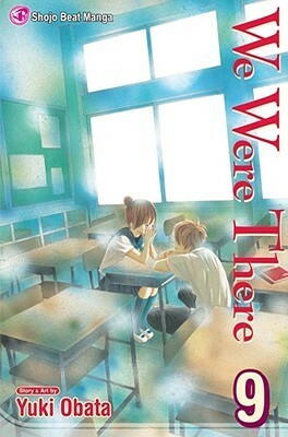 We Were There, Vol. 9 by Yuki Obata